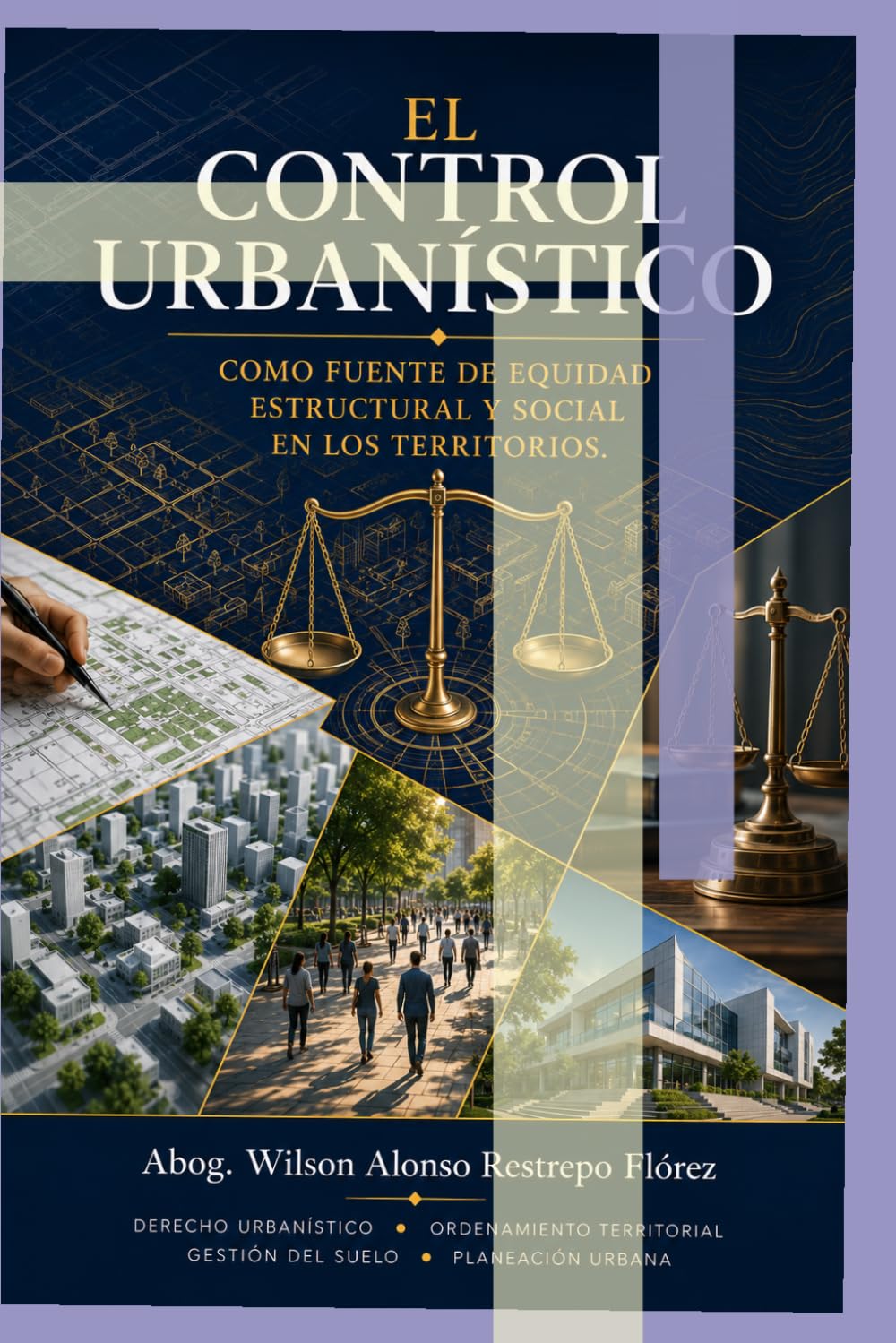 El Control Urbanístico Como Fuente de Equidad Estructural Y Social En Los Territorios: 2 baixar o livro de graça