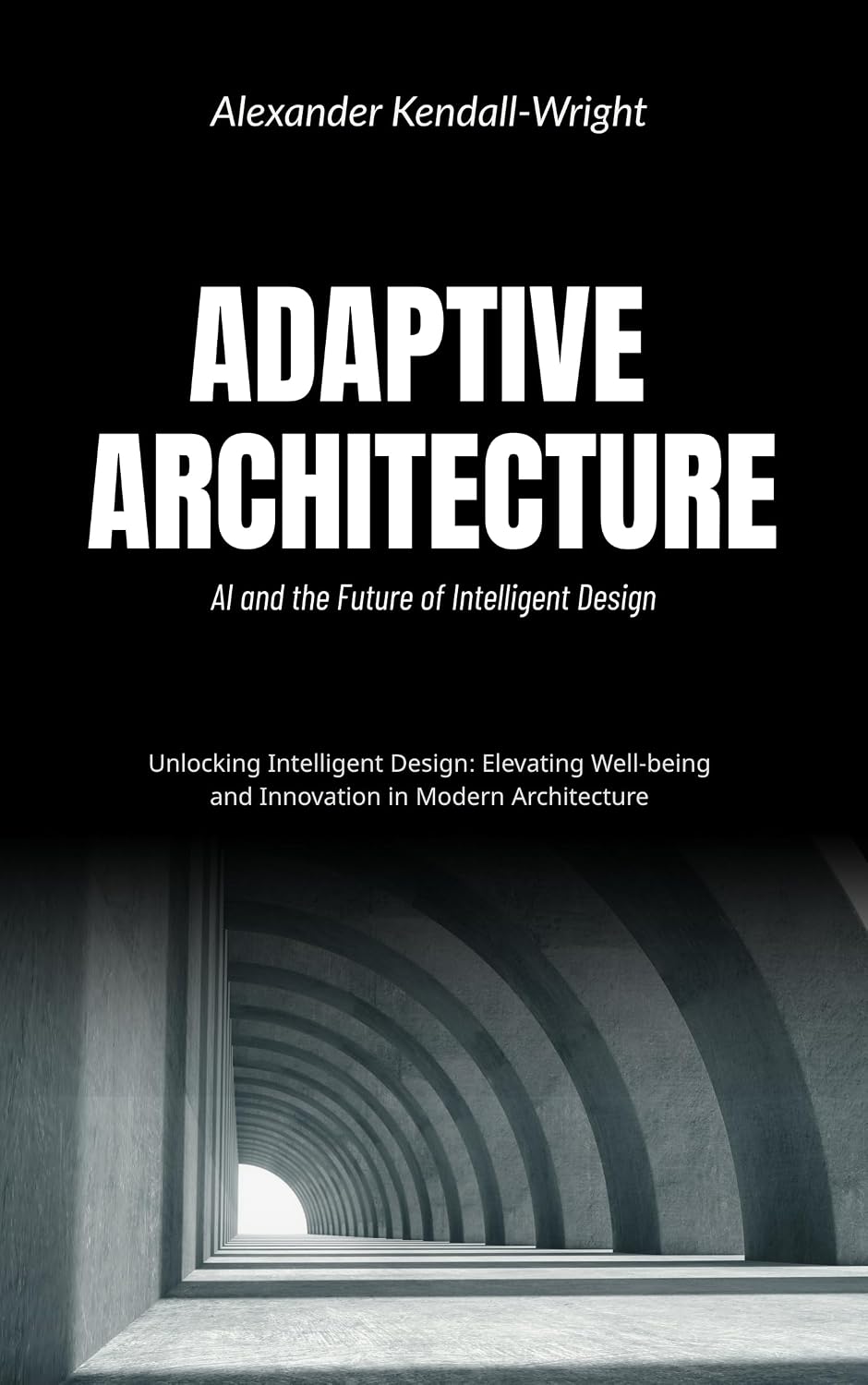 capítulo por capítulo baixar Adaptive Architecture: AI and the Future of Intelligent Design: Unlocking Intelligent Design: Elevating Well-being and Innovation in Modern Architecture (English Edition)