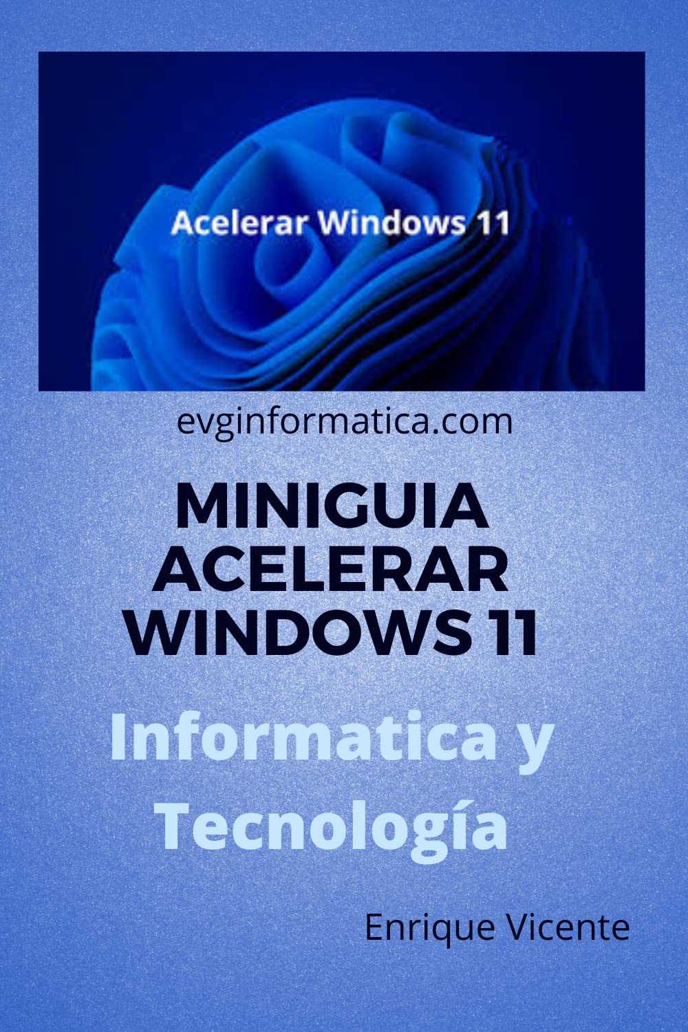 Miniguia Acelerar Windows 11 (Miniguias de programación nº 3) (Spanish Edition) baixar o livro de graça