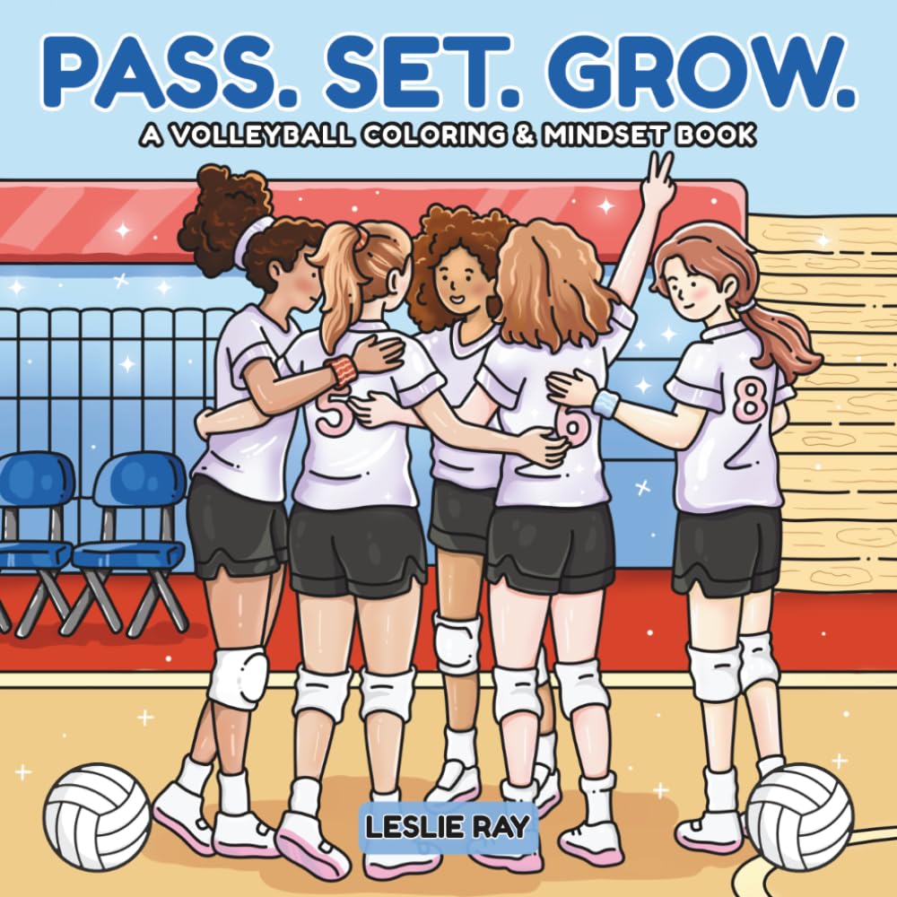 ler totalmente Volleyball Coloring Book: Pass. Set. Grow. A Mindset & Confidence Building Tool for Athletes, Former Players, and Fans