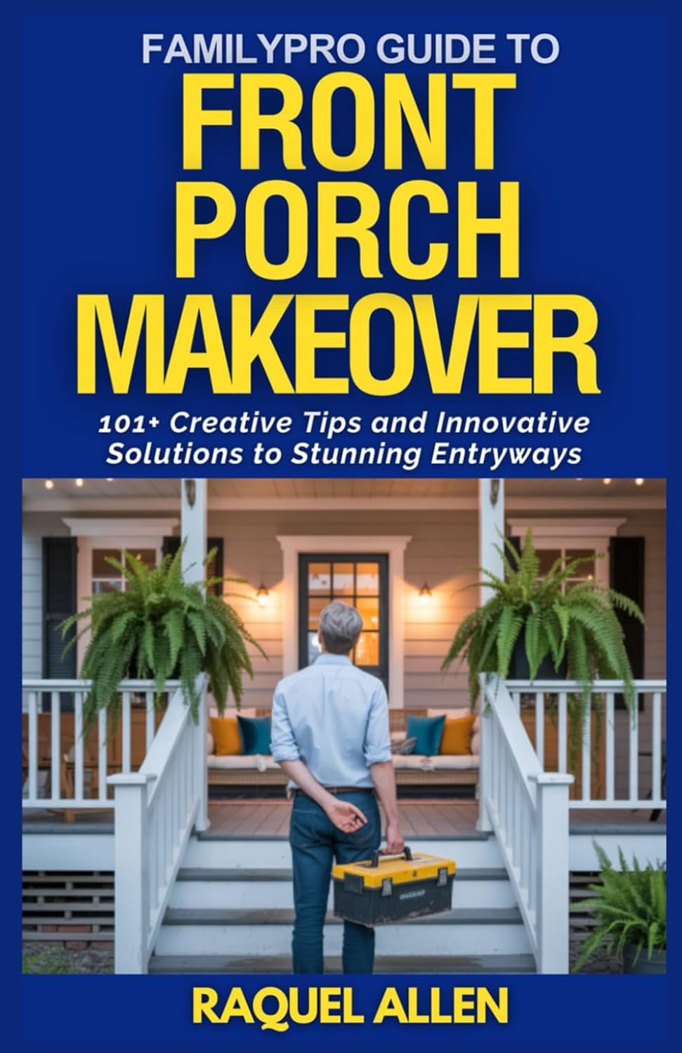 capítulo por capítulo baixar FamilyPro Guide to Front Porch Makeover: 101+ Creative Tips and Innovative Solutions to Stunning Entryways