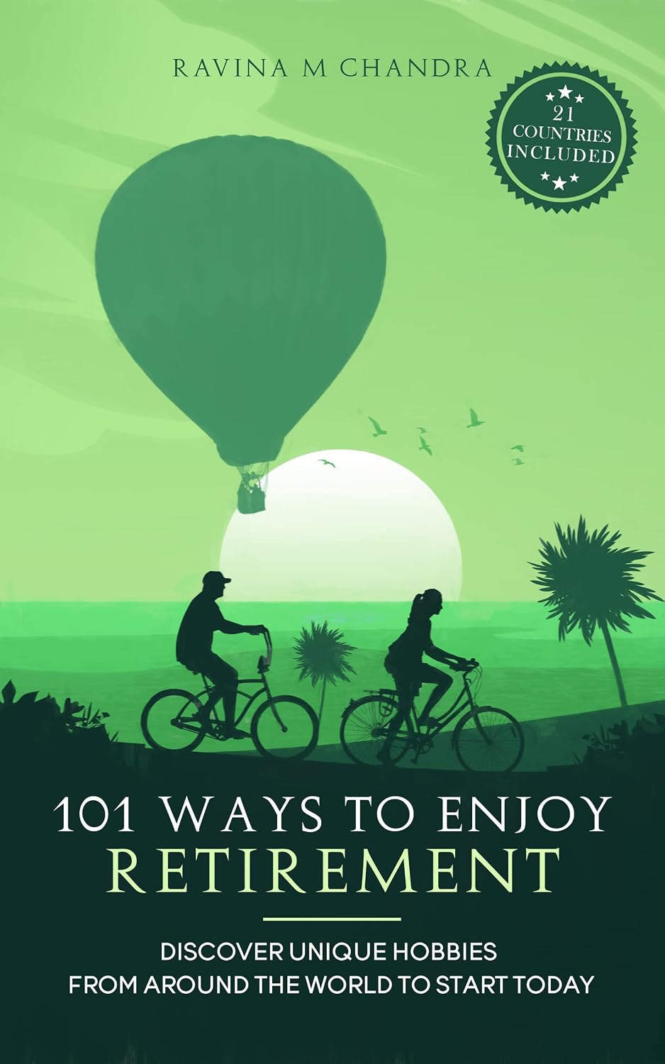 101 Ways to Enjoy Retirement: Discover Unique Hobbies from Around the World to Start Today (Inspired Retirement Living Book 1) (English Edition) baixar livro de graça