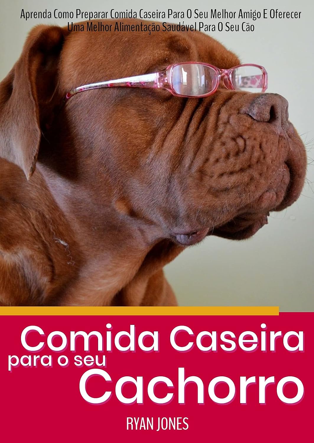 capítulo por capítulo baixar Comida Caseira Para O Seu Cachorro: Aprenda Como Preparar Comida Caseira Para O Seu Melhor Amigo E Oferecer Uma Melhor Alimentação Saudável Para O Seu Cão