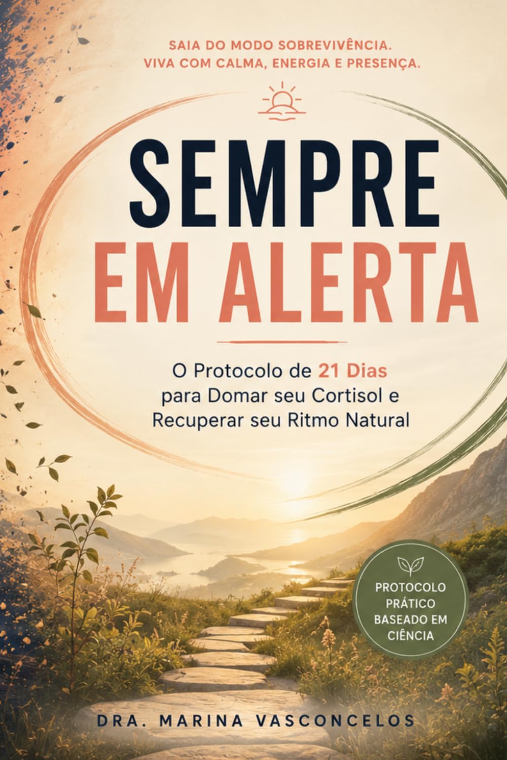 Sempre em Alerta: O Protocolo de 21 Dias para Domar seu Cortisol e Recuperar seu Ritmo Natural baixar livro de graça