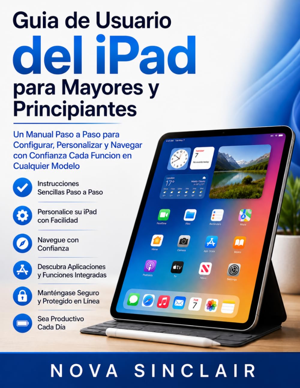 capítulo por capítulo baixar Guia de Usuario del iPad para Mayores y Principiantes: Un Manual Paso a Paso para Configurar, Personalizar y Navegar con Confianza Cada Funcion en Cualquier Modelo (Spanish Edition)