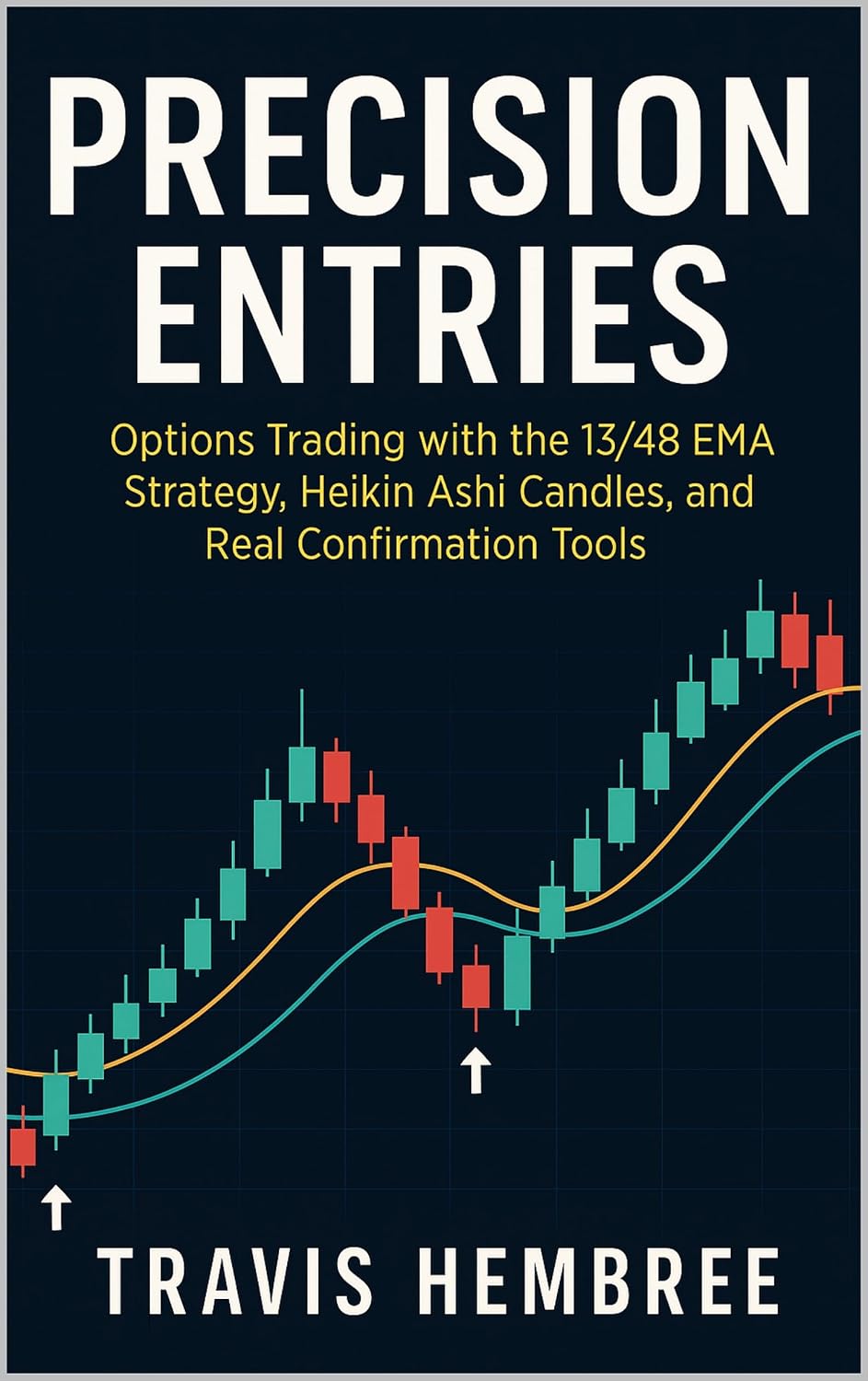 ler totalmente Precision Entries: Options Trading with the 13/48 EMA Strategy, Heikin Ashi Candles, and Real Confirmation Tools (English Edition)