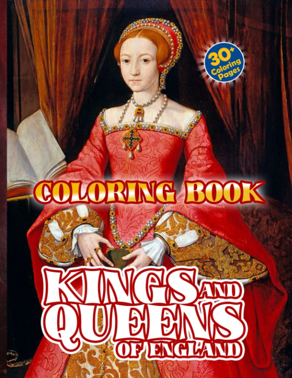 Kings and Queens of England Coloring Book: A History Coloring Book With High Coloring Pages For Relaxation And Stress Relief baixar livro de graça
