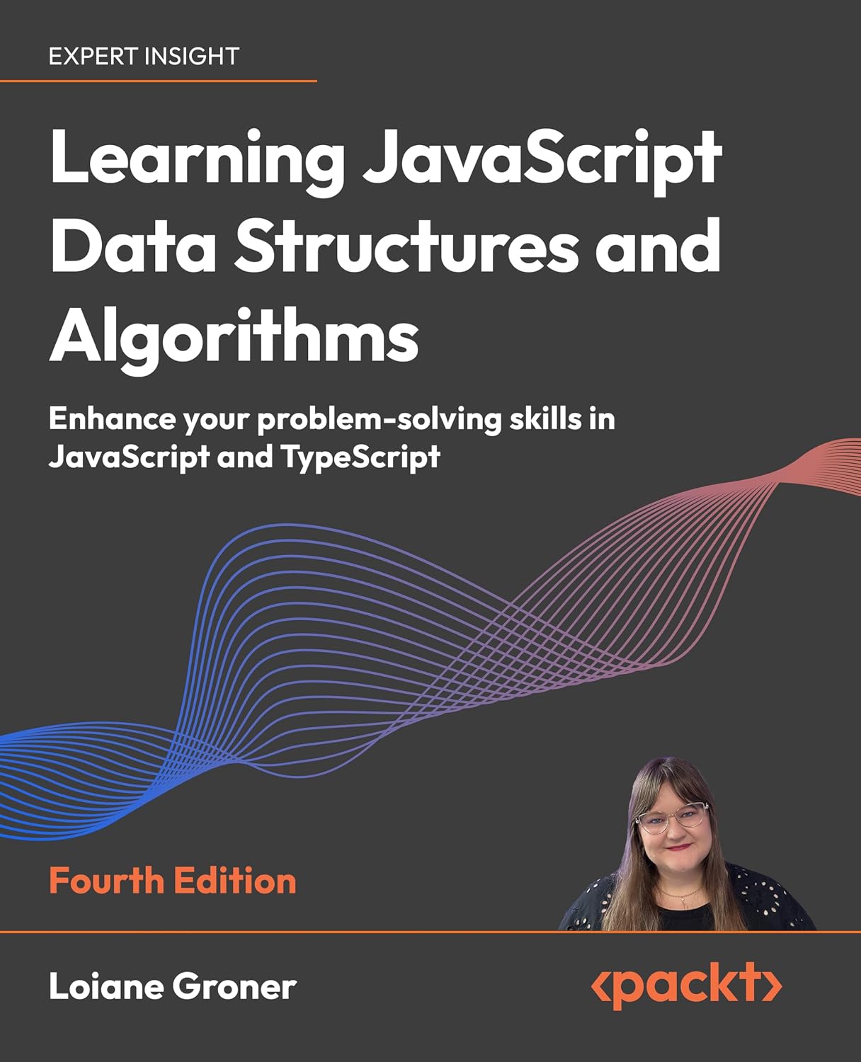 Learning JavaScript Data Structures and Algorithms: Enhance your problem-solving skills with JavaScript, TypeScript, and AI (English Edition)