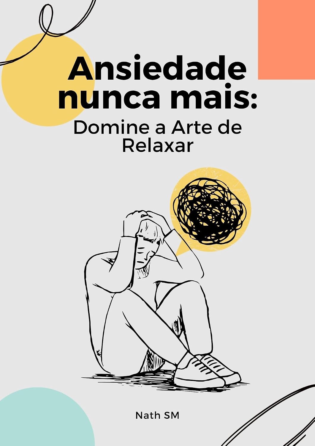 ANSIEDADE NUNCA MAIS: Domine a Arte de RELAXAR baixar o livro de graça