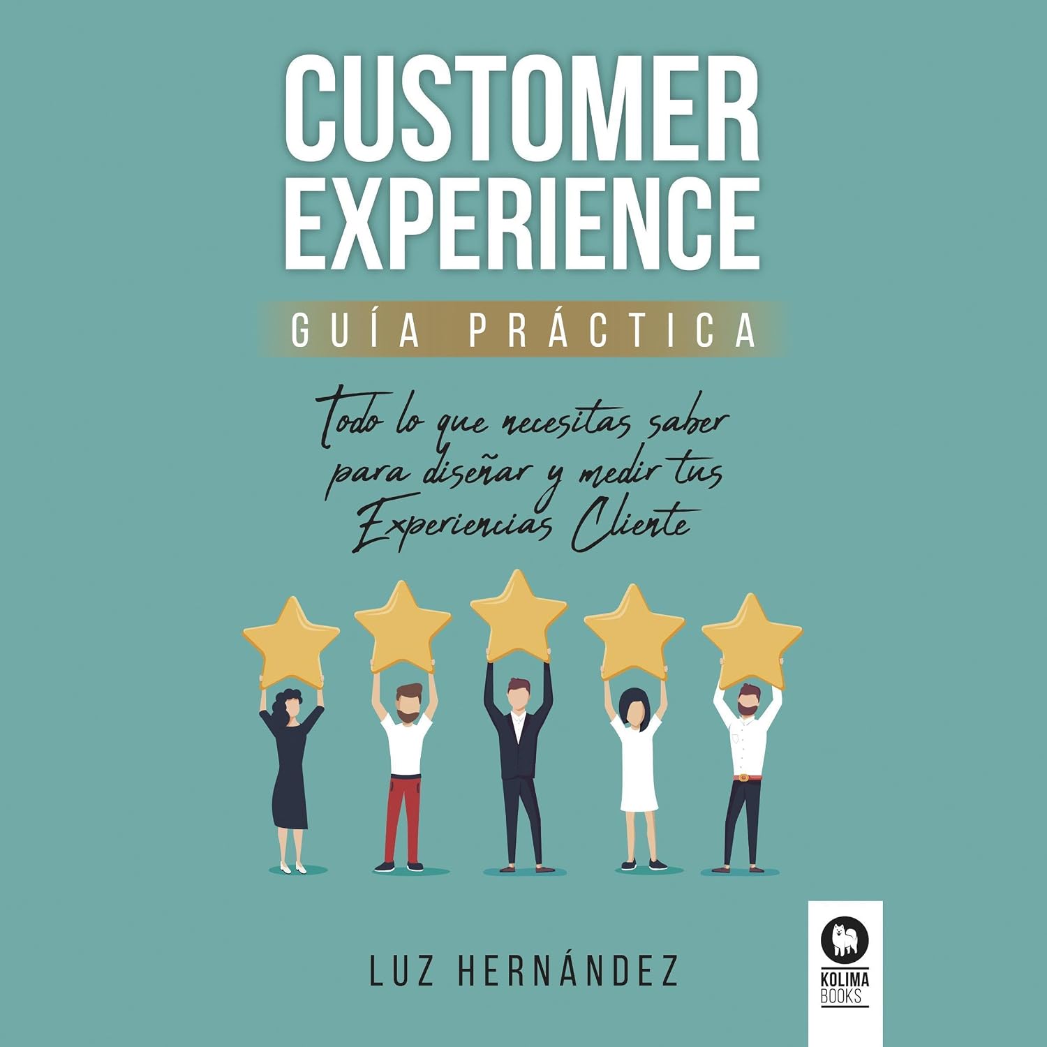 Customer experience: Todo lo que necesitas saber para diseñar y medir tus experiencias cliente baixar livro de graça