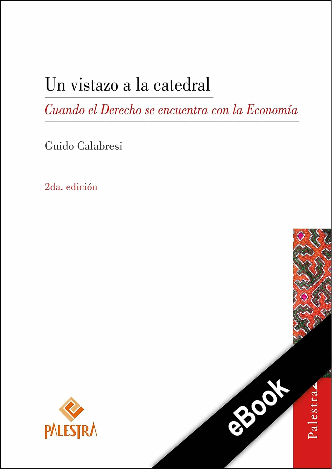 Un vistazo a la catedral: Cuando el Derecho se encuentra con la Economía (Spanish Edition) baixar livro de graça