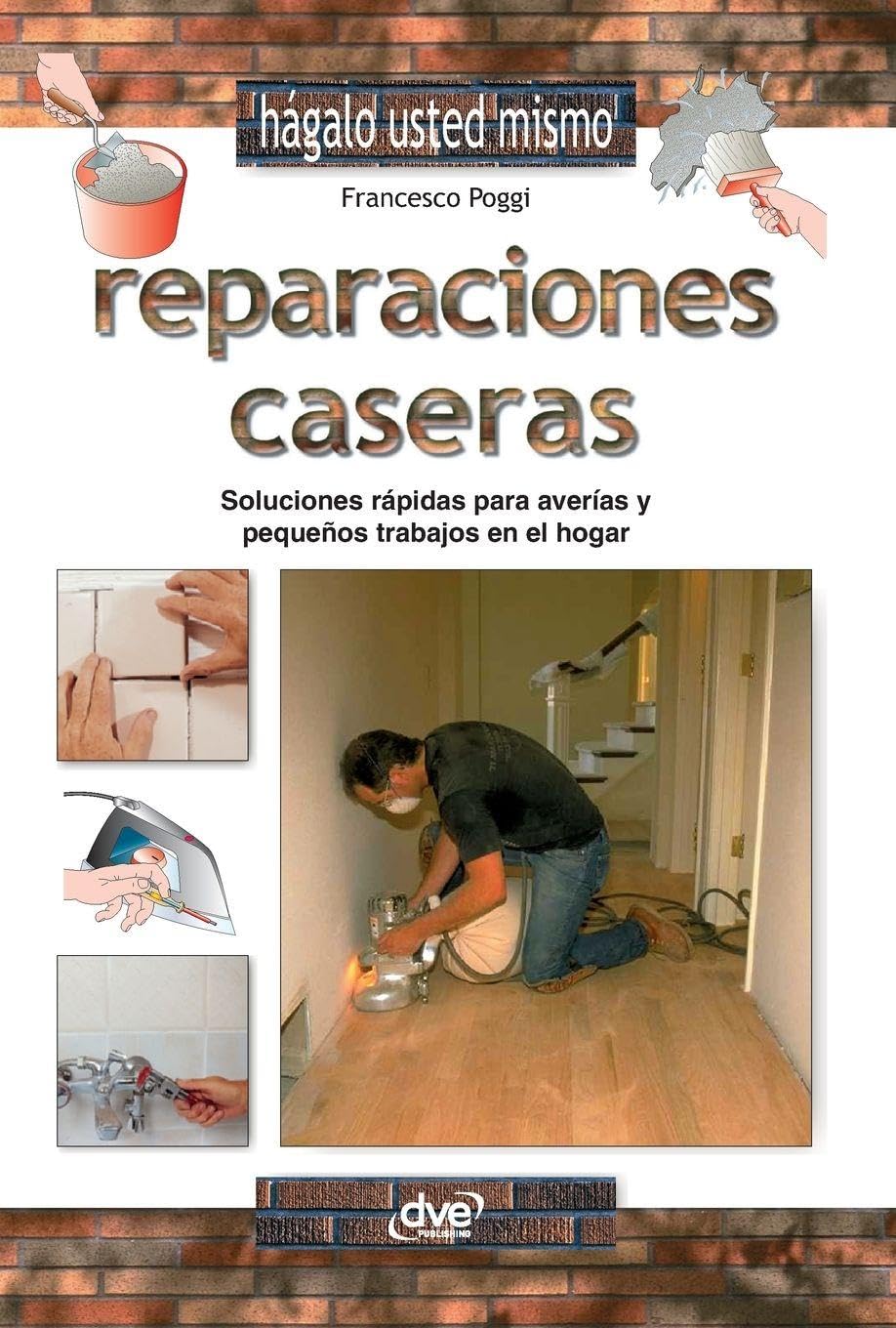 ler totalmente Reparaciones caseras: Soluciones rápidas para averías y pequeños trabajos en el hogar