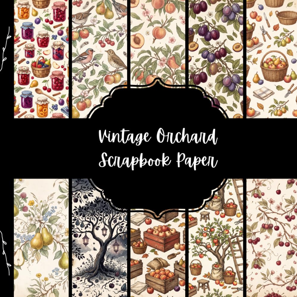 capítulo por capítulo baixar Vintage Orchard Scrapbook Paper: 10 Rustic Fruit Garden Designs with Apples, Pears, Cherries, Plums & Country Harvest Scenes