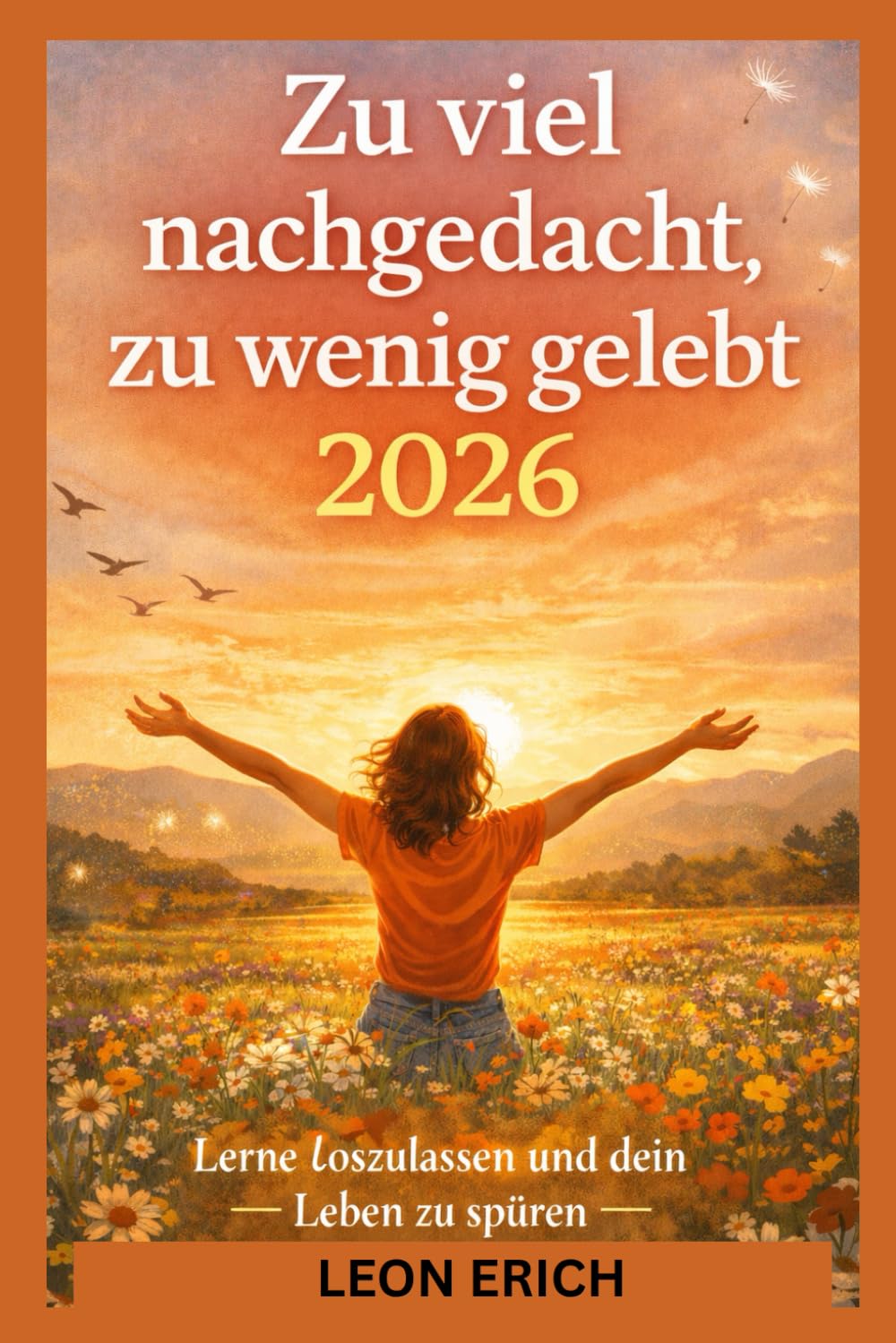 capítulo por capítulo baixar Zu viel nachgedacht, zu wenig gelebt 2026: Lerne loszulassen und dein Leben zu spüren: 1