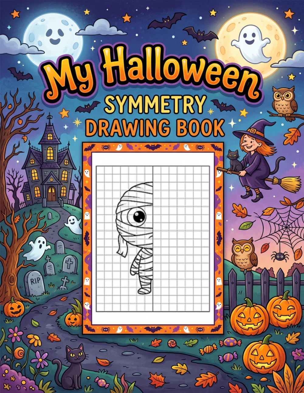 My Halloween Symmetry Drawing Book: Halloween Drawing Activity Book, Symmetrical Drawing For Kids, Symmetry Art For Kids, Complete The Other Half, ... Finish The Picture, Draw The Other Half