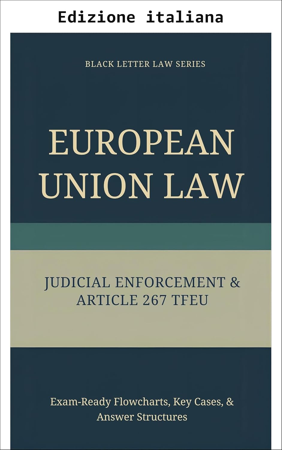 Black Letter Law Series diritto dell'Unione europea Tutela giurisdizionale e articolo 267 TFUE (Collana Diritto essenziale – Diritto dell'Unione europea Vol. 1) (Italian Edition) baixar o livro de graça