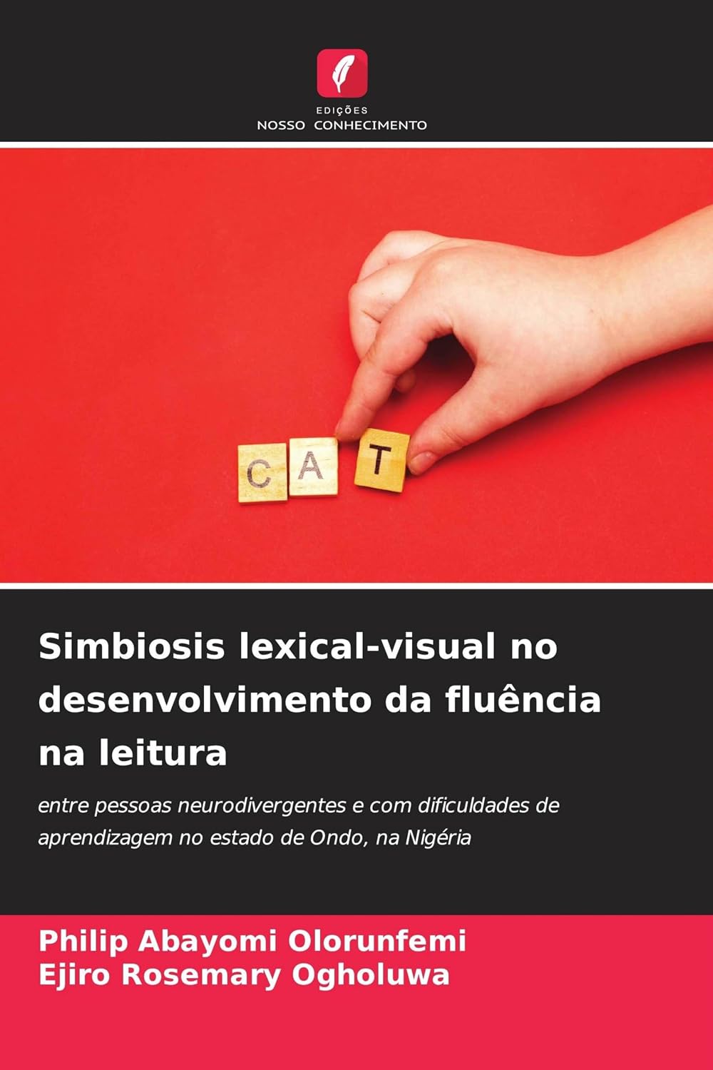 Simbiosis lexical-visual no desenvolvimento da fluência na leitura: entre pessoas neurodivergentes e com dificuldades de aprendizagem no estado de Ondo, na Nigéria baixar o livro de graça