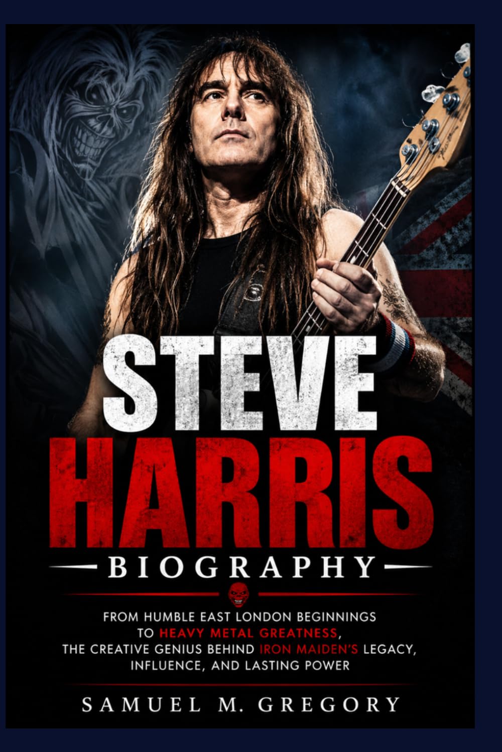 capítulo por capítulo baixar STEVE HARRIS BIOGRAPHY: From Humble East London Beginnings to Heavy Metal Greatness, The Creative Genius Behind Iron Maiden's Legacy, Influence, and Lasting Power