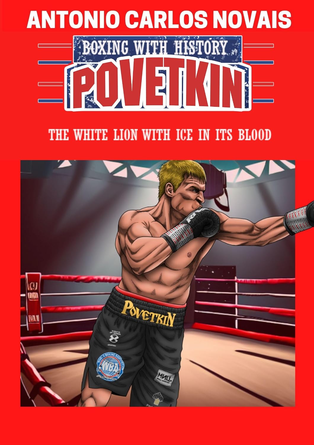POVETKIN: THE WHITE LION WITH ICE IN ITS BLOOD (English Edition)