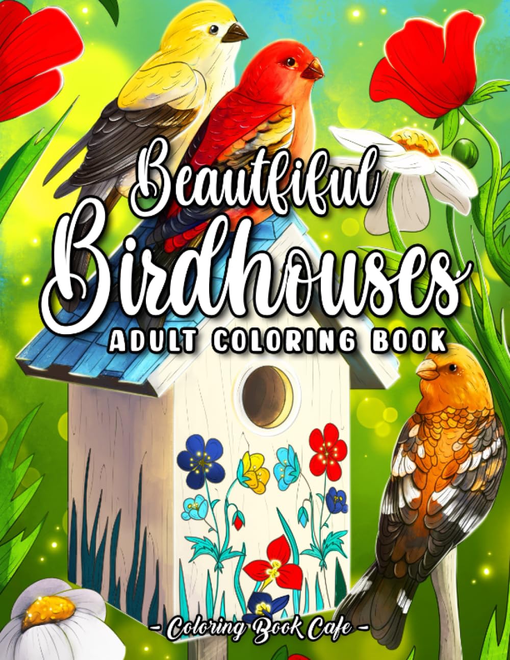 Beautiful Birdhouses: An Adult Coloring Book Featuring Charming Birds, Lovely Flowers and Relaxing Nature Scenes baixar o livro de graça