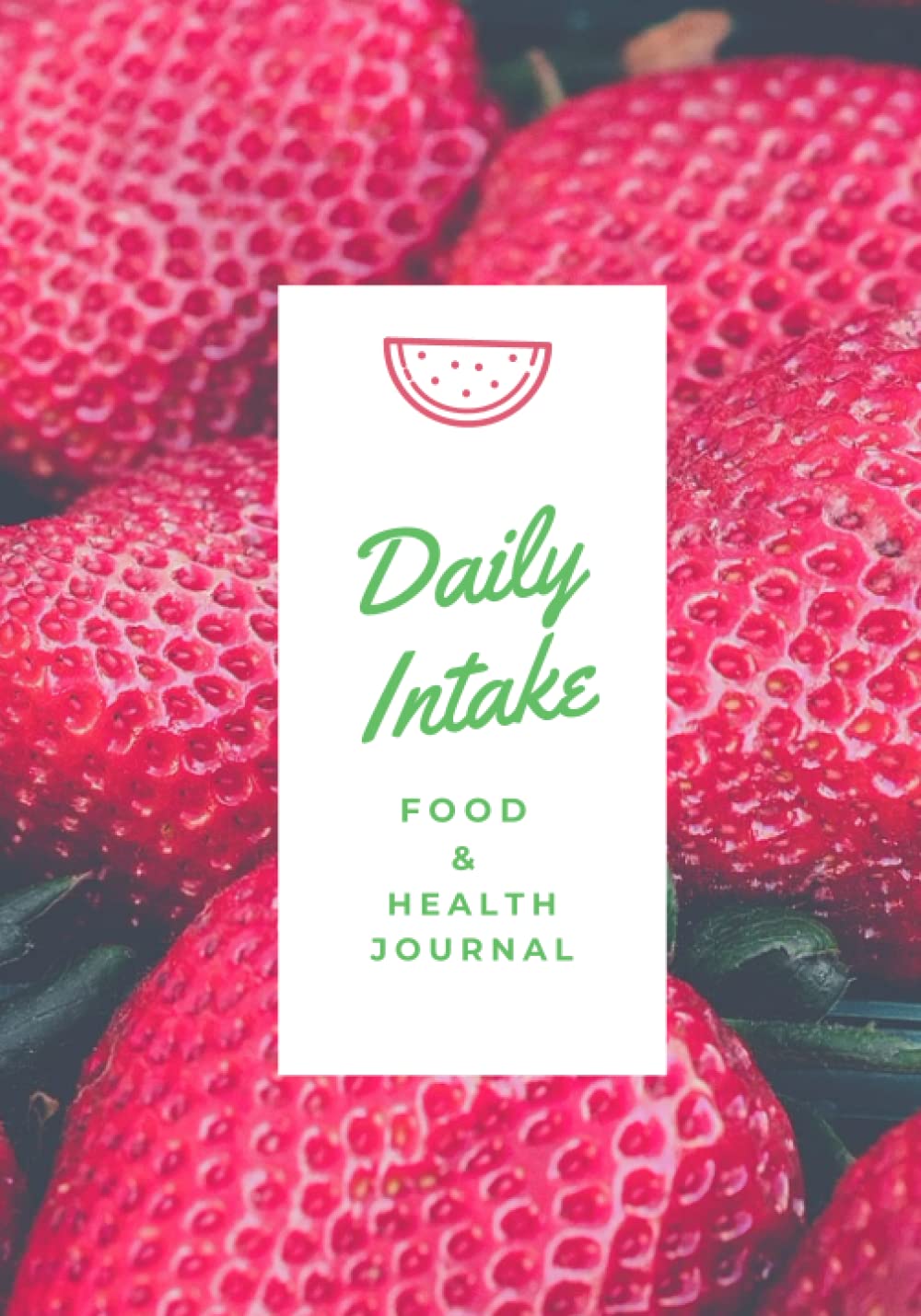 capítulo por capítulo baixar Daily Intake: Food and Health Journal for Weight Loss, Diet and Meal Plans