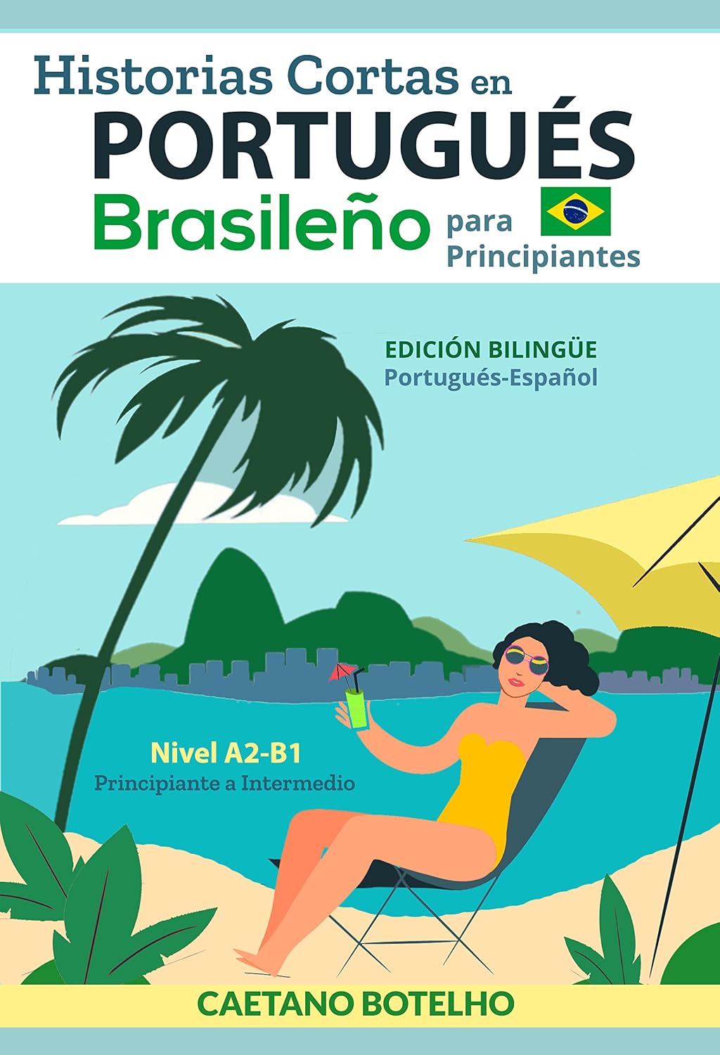 Historias Cortas en Portugués Brasileño Para Principiantes: Edición Bilingüe Portugués-Español, Nivel A2-B1, Principiante a Intermedio baixar o livro de graça