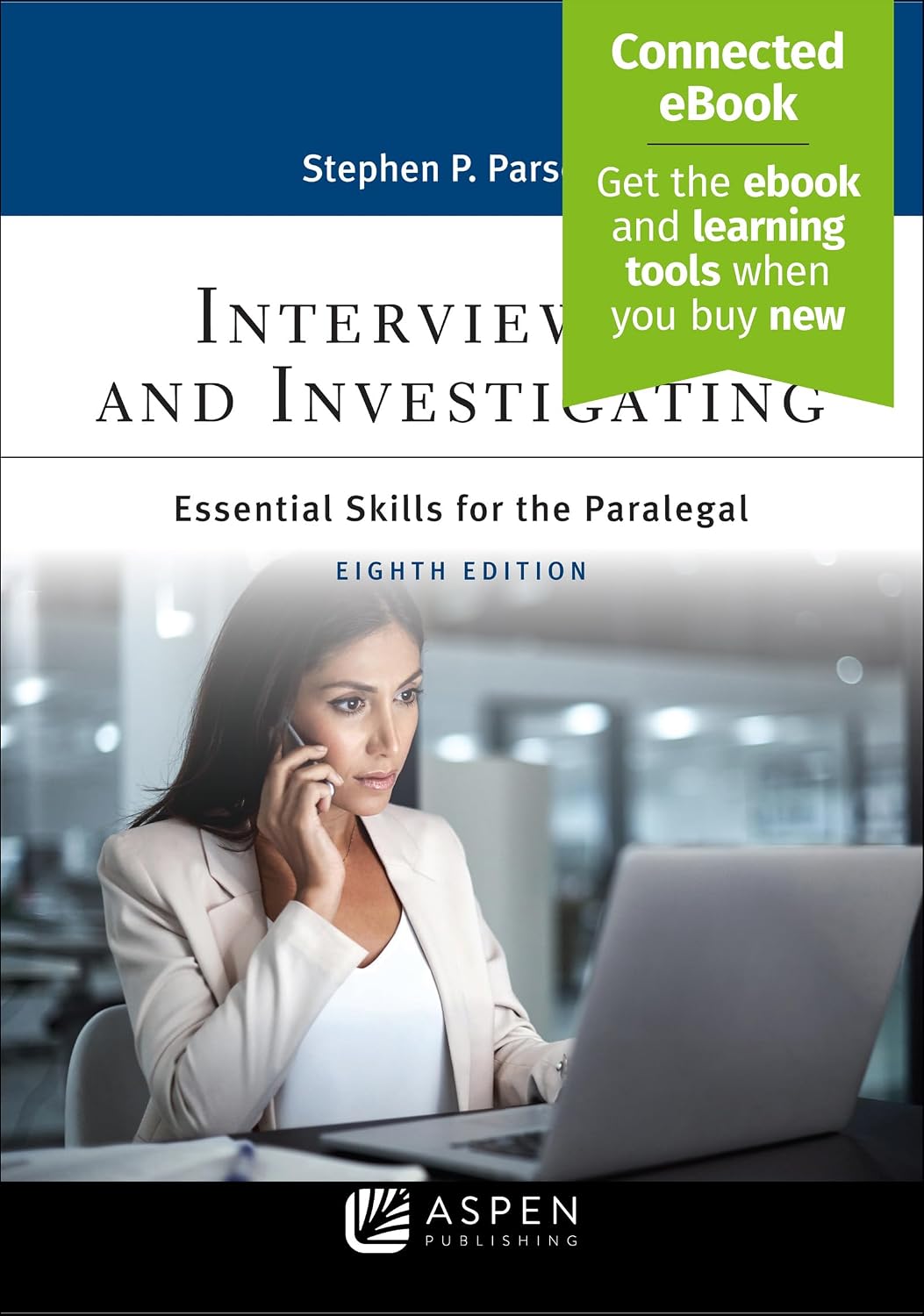 Interviewing and Investigating: Essentials Skills for the Legal Professional