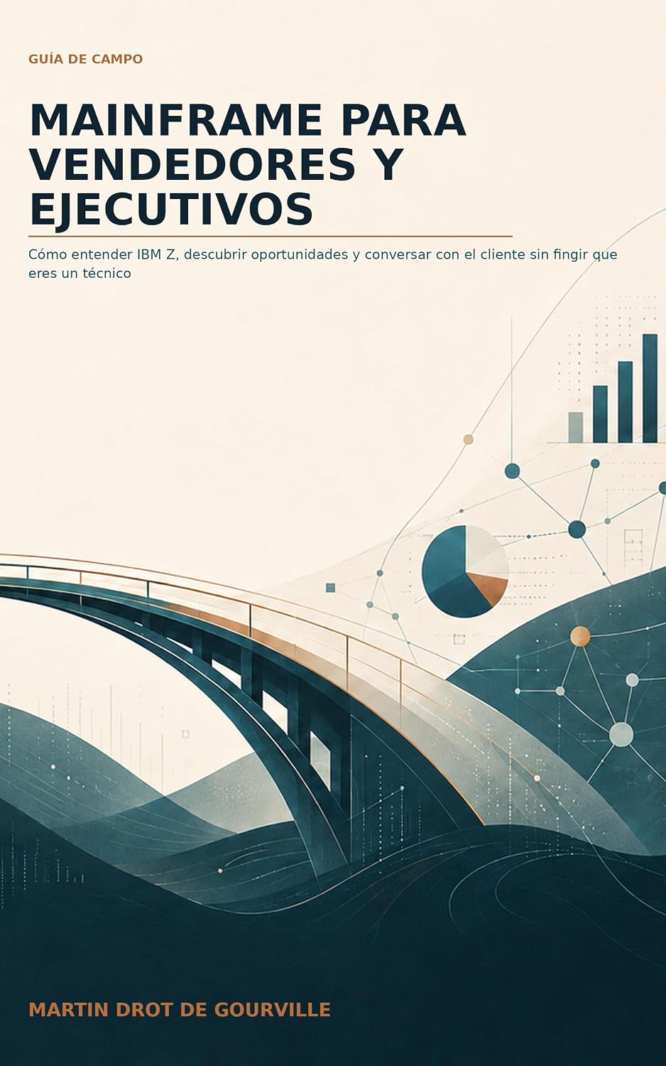 capítulo por capítulo baixar Mainframe para vendedores y ejecutivos: Cómo entender IBM Z, descubrir oportunidades y conversar con el cliente sin fingir que eres un técnico (Spanish Edition)