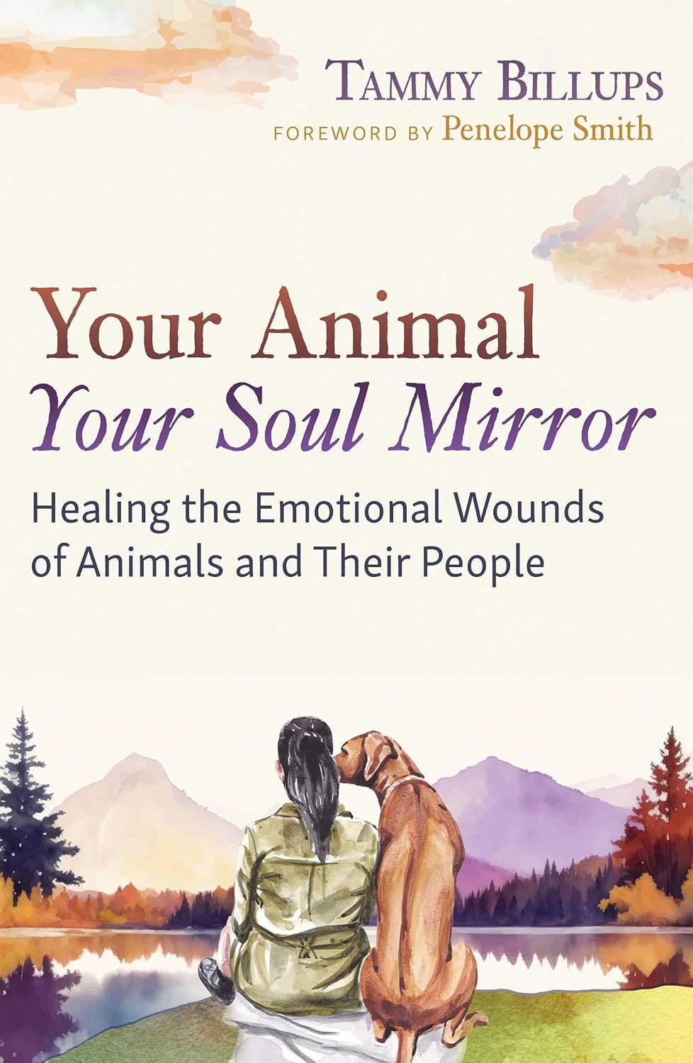 Your Animal — Your Soul Mirror: Healing the Emotional Wounds of Animals and Their People (English Edition) baixar livro de graça