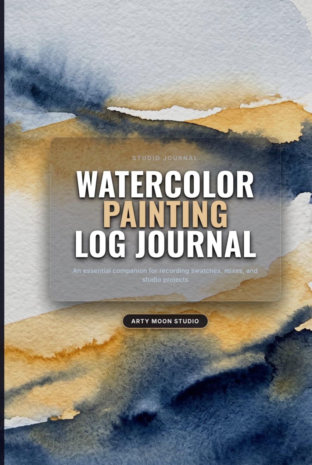 Watercolor Painting Log Journal: Premium Artist Studio Notebook to Swatch Paints, Record Color Mixes, Plan Plein Air Sessions, and Log Artwork Projects baixar o livro de graça