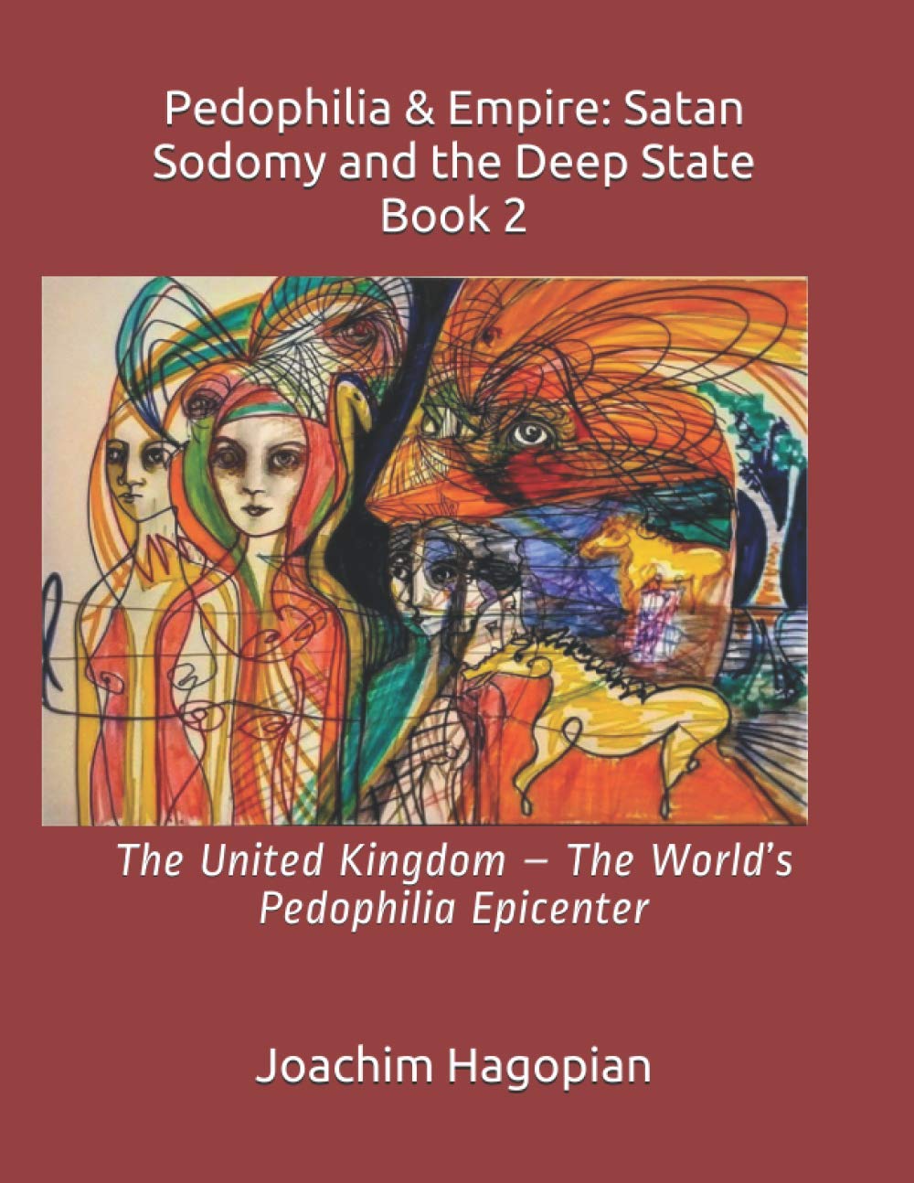 ler totalmente Pedophilia & Empire: Satan Sodomy and the Deep State Book 2: The United Kingdom - The World's Pedophilia Epicenter