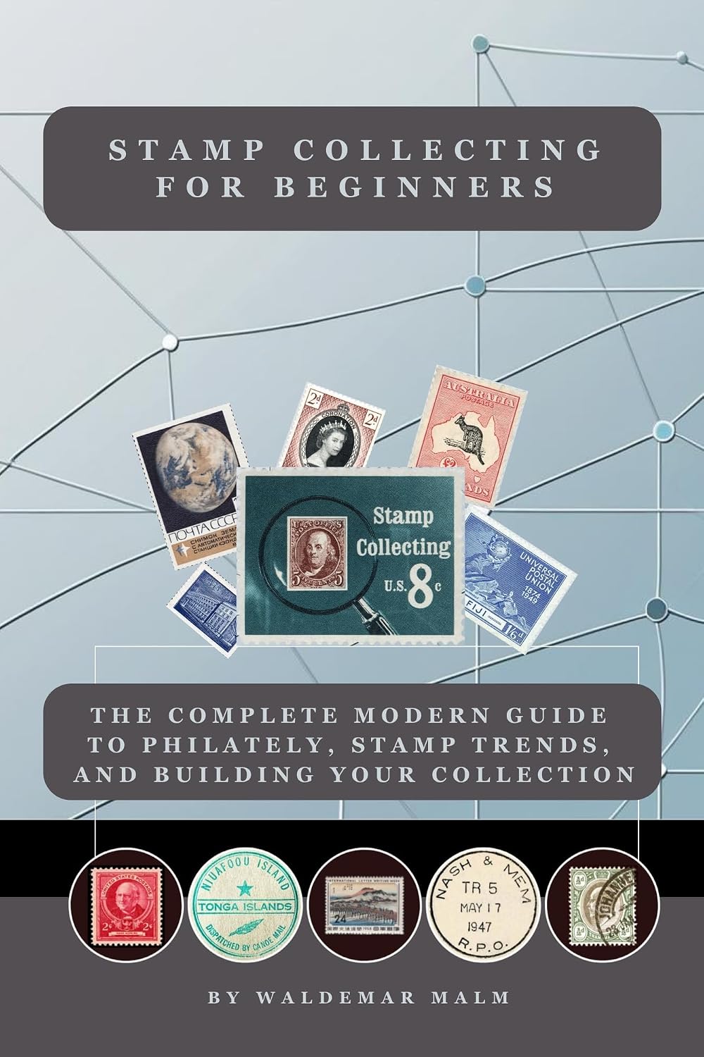 Stamp Collecting for Beginners:: A Practical Guide to Philately, Identifying Value, Rare Stamps, First Day Covers, and Building Your Collection (English Edition) baixar livro de graça