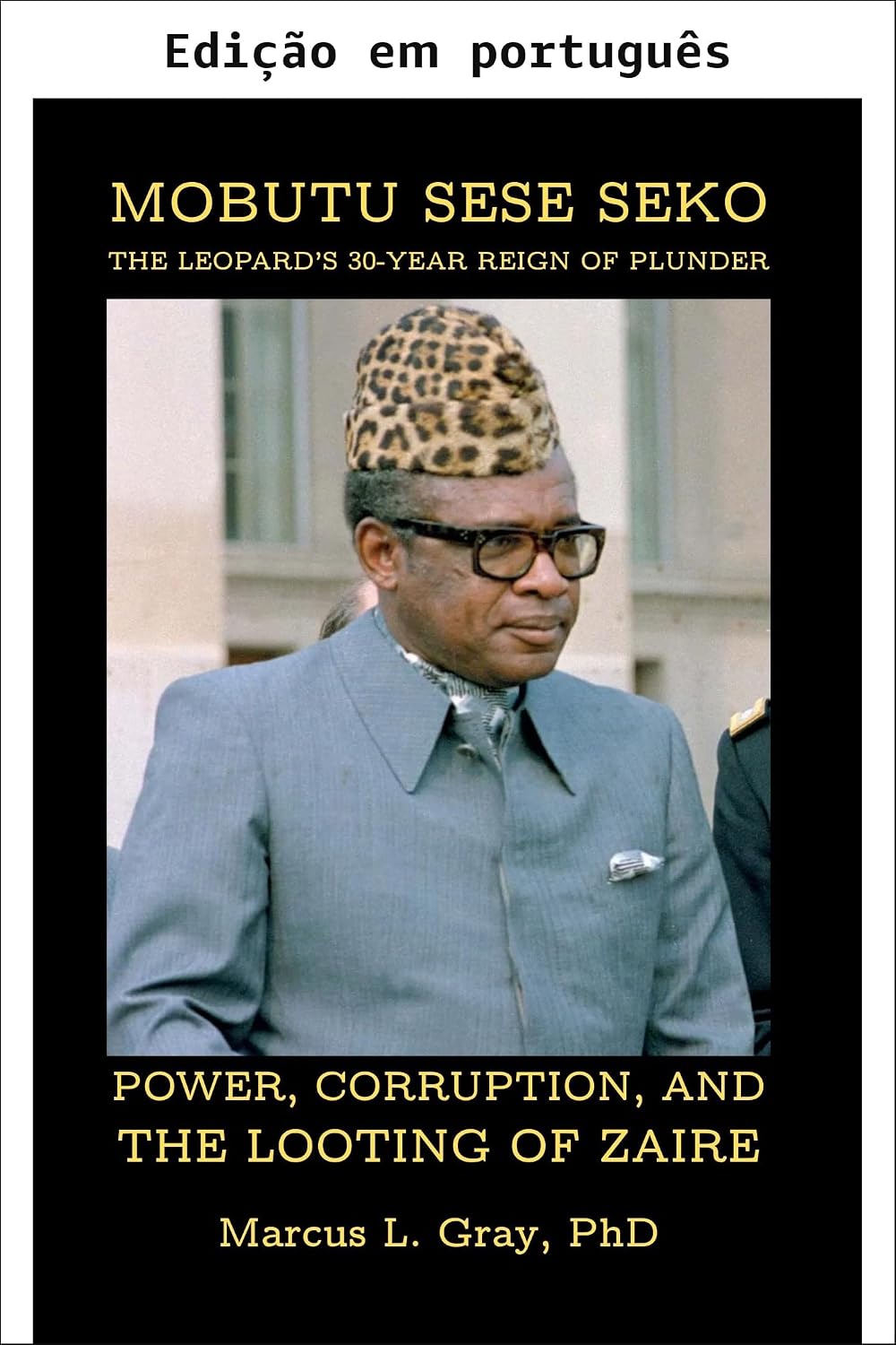 ler totalmente Mobutu Sese Seko: 30 anos do reinado de pilhagem do leopardo