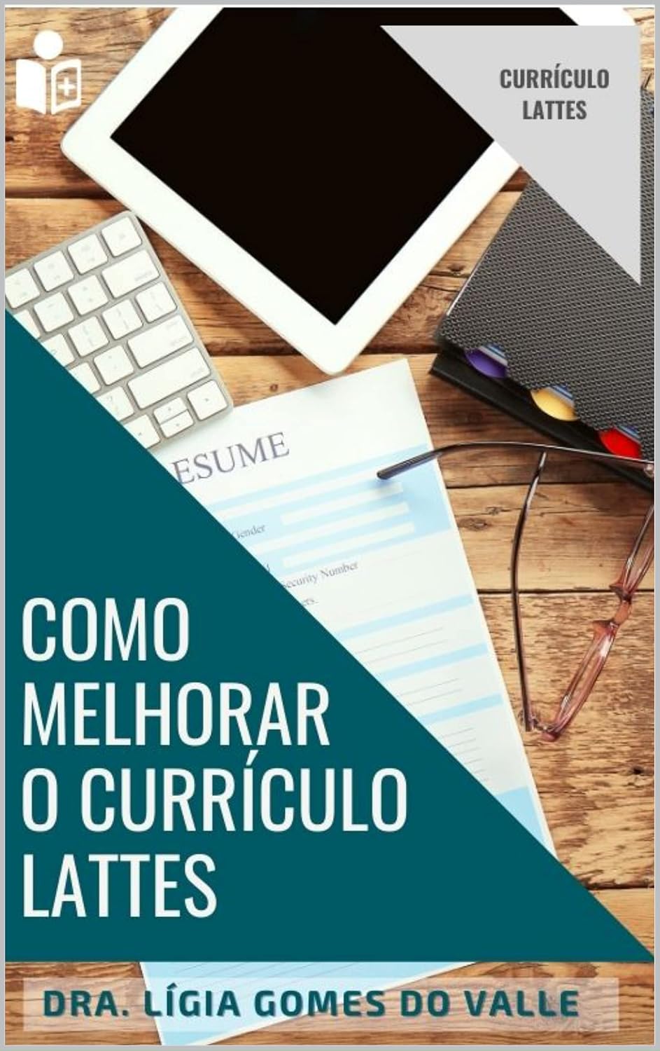 ler totalmente Como melhorar o curriculo Lattes (Acadêmico)