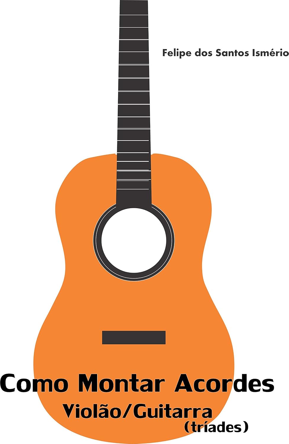 Como Montar Acordes Violão/Guitarra (Tríades): Violão/Guitarra (Tríades) baixar o livro de graça