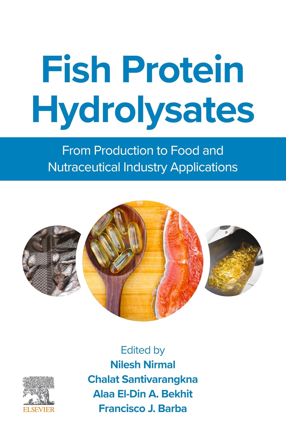 Fish Protein Hydrolysates: From Production to Food and Nutraceutical Industry Applications (English Edition) baixar o livro de graça