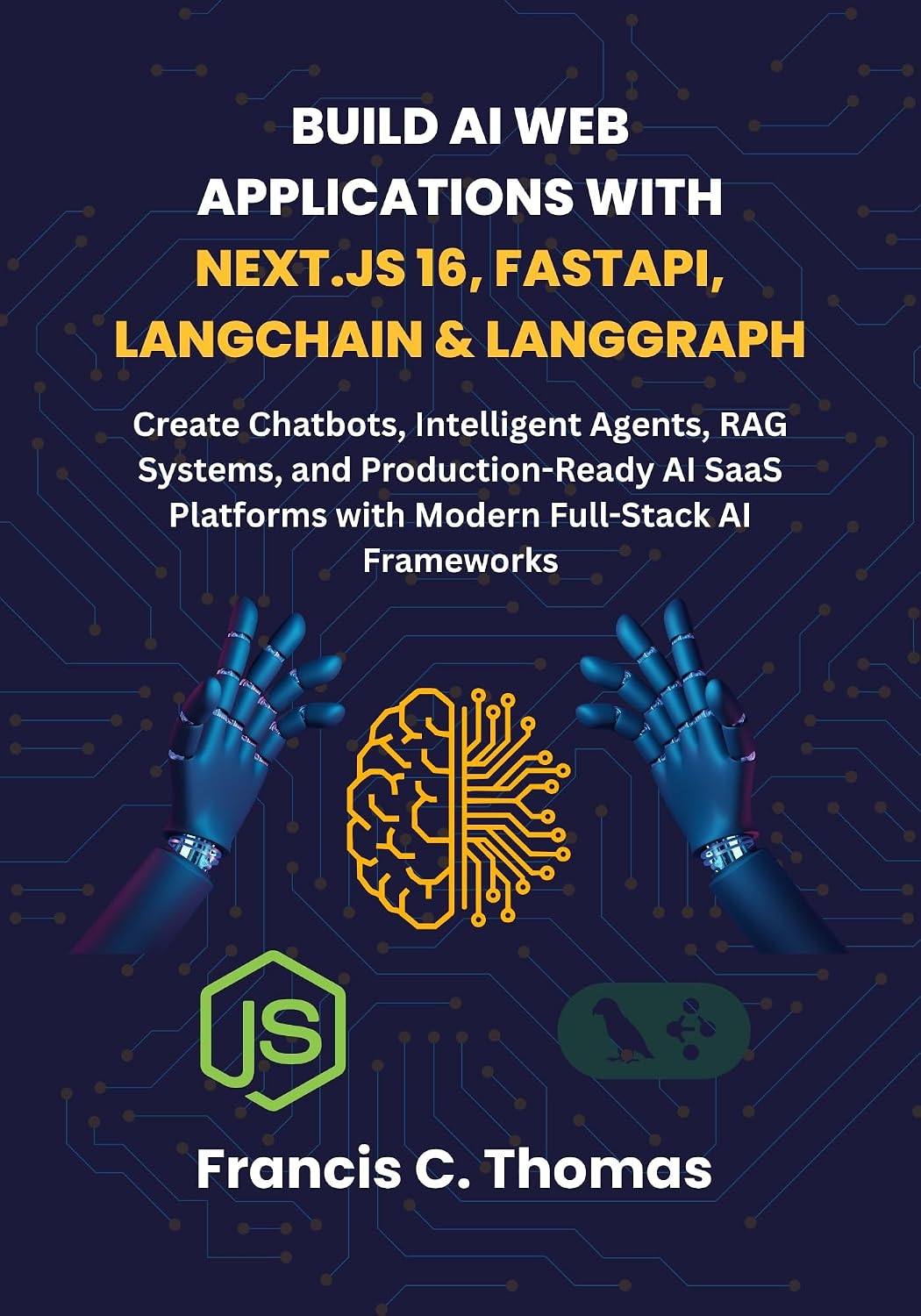 Build AI Web Applications with Next.js 16, FastAPI, LangChain & LangGraph: Create Chatbots, Intelligent Agents, RAG Systems, and Production-Ready AI SaaS... Full-Stack AI Frameworks (English Edition) baixar livro de graça