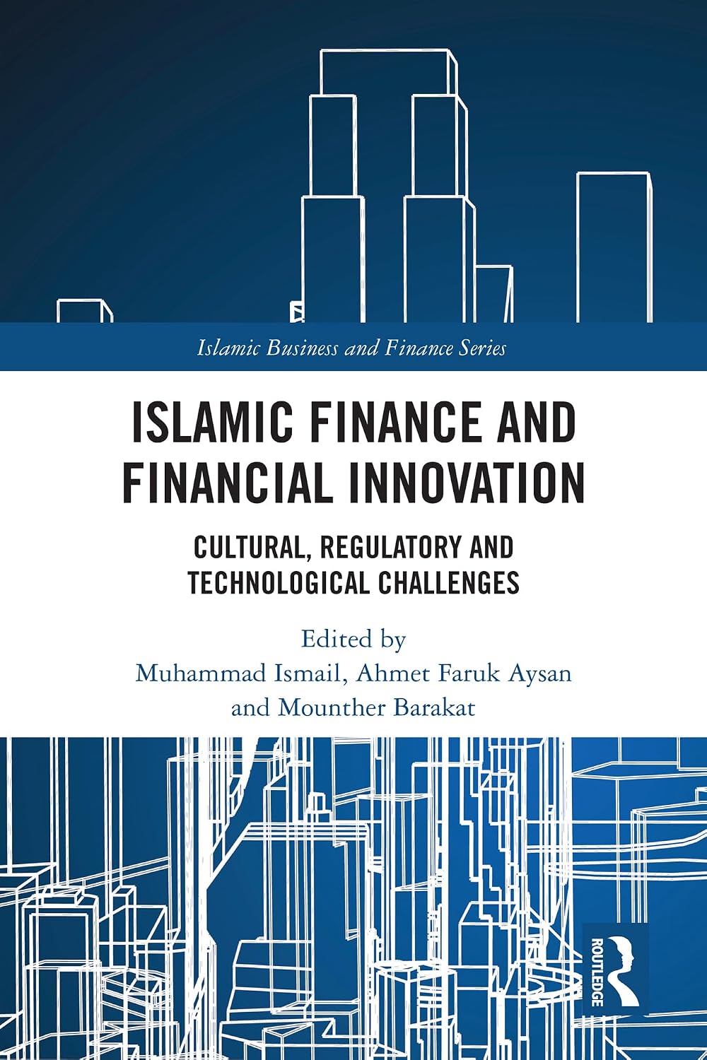 ler totalmente Islamic Finance and Financial Innovation: Cultural, Regulatory and Technological Challenges (Islamic Business and Finance Series) (English Edition)