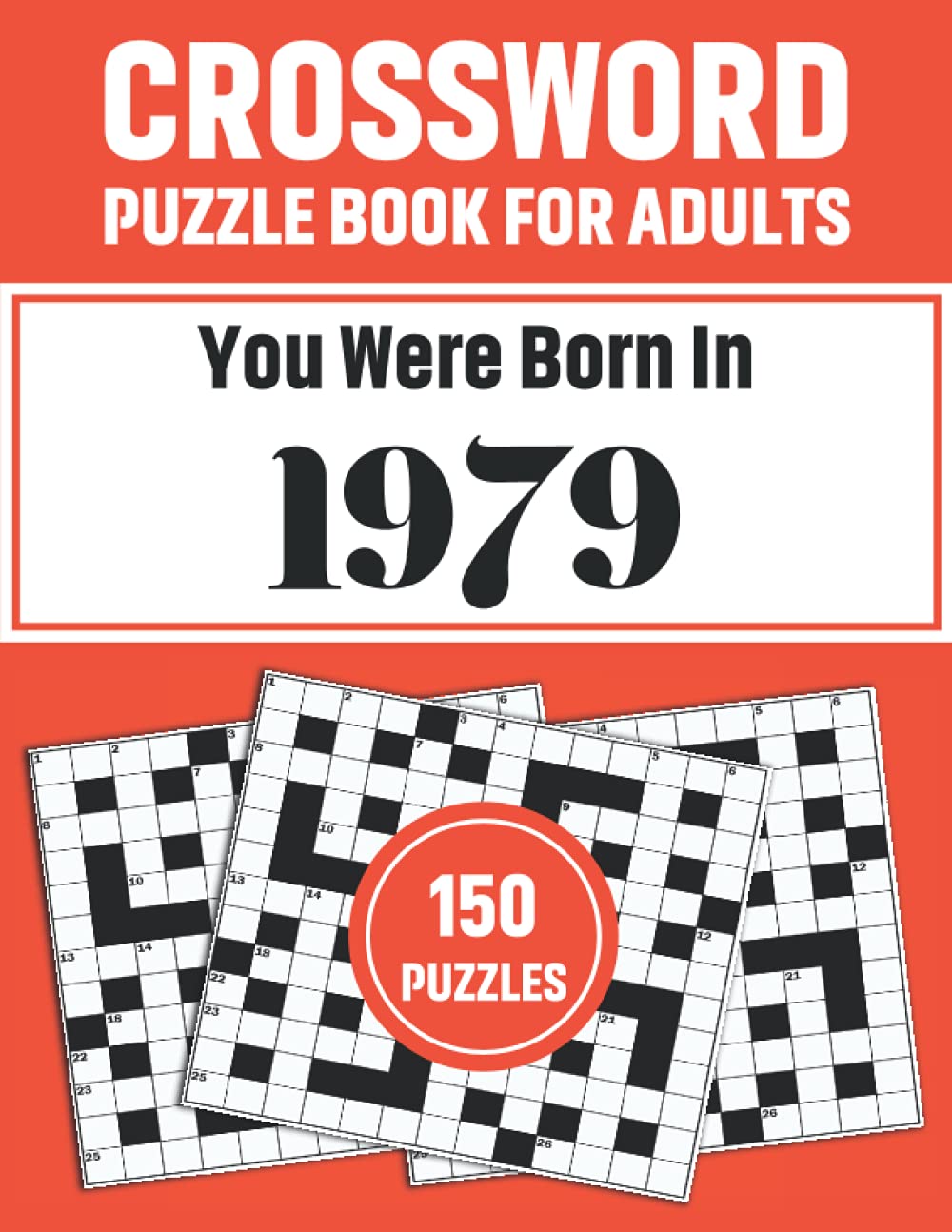 Crossword Puzzle Book For Adults: Crossword Puzzle Book For Adults Who Were Born In 1979 With 150 Puzzles baixar livro de graça
