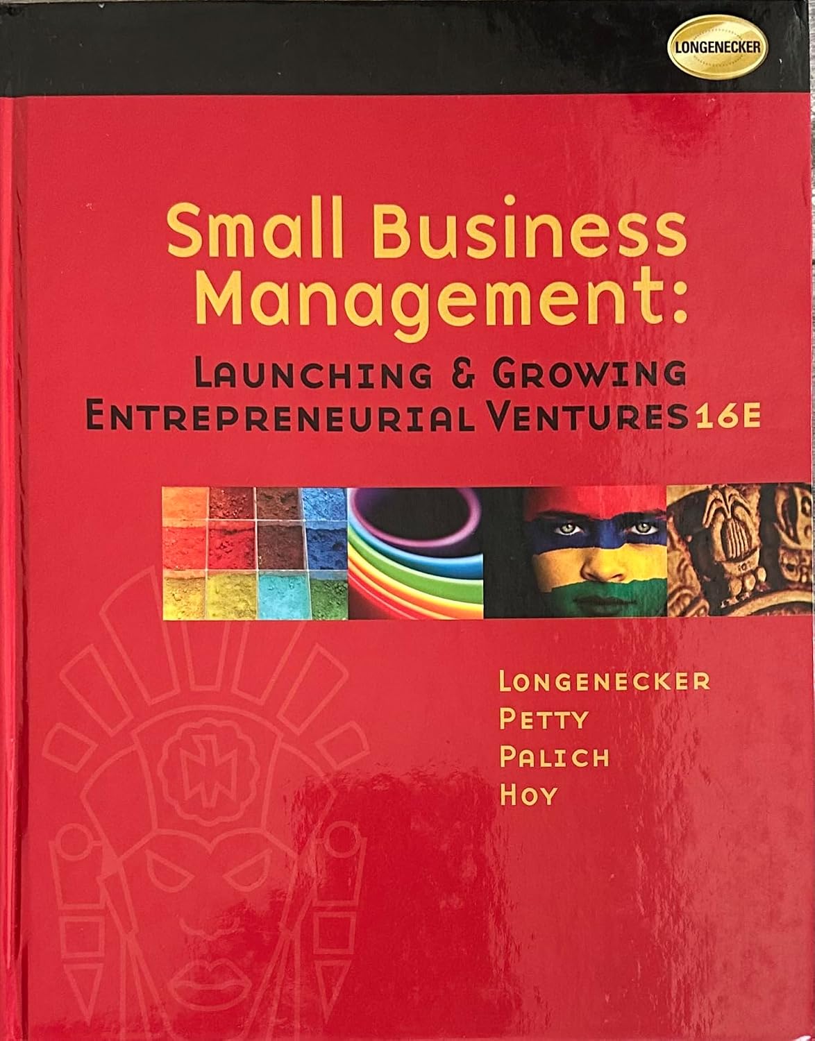 Small Business Management: Launching & Growing Entrepreneurial Ventures