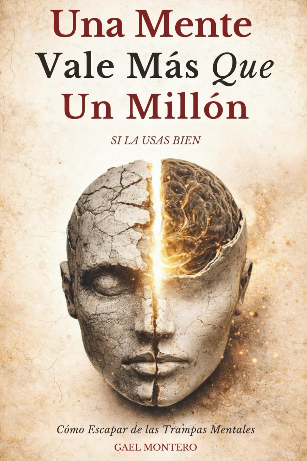 Una Mente Vale Más Que Un Millón Si La Usas Bien: Cómo Escapar de las Trampas Mentales que te Mantienen Sin Dinero, Sin Energía y Sin Salida (Spanish Edition) baixar livro de graça