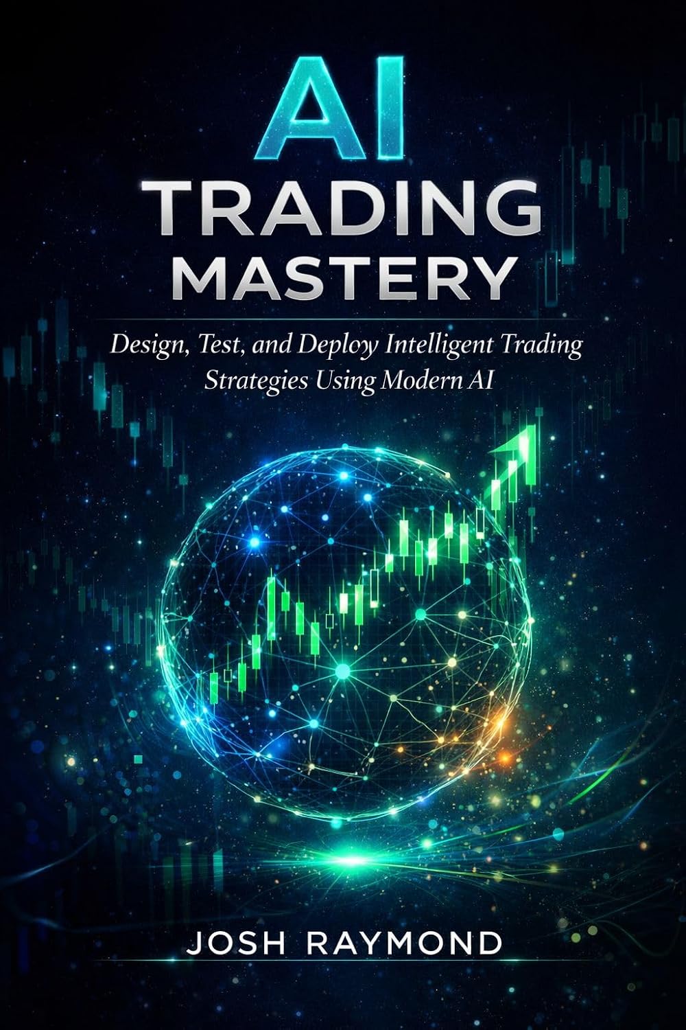capítulo por capítulo baixar AI TRADING MASTERY: Design, Test, and Deploy Intelligent Trading Strategies Using Modern AI. (English Edition)