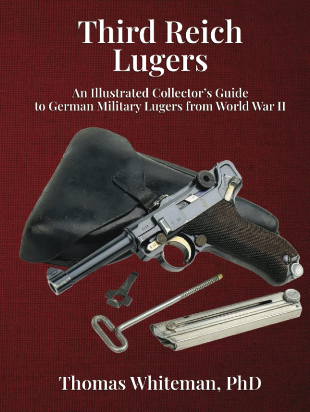 ler totalmente Third Reich Lugers: An Illustrated Collector’s Guide to German Military Lugers from World War II