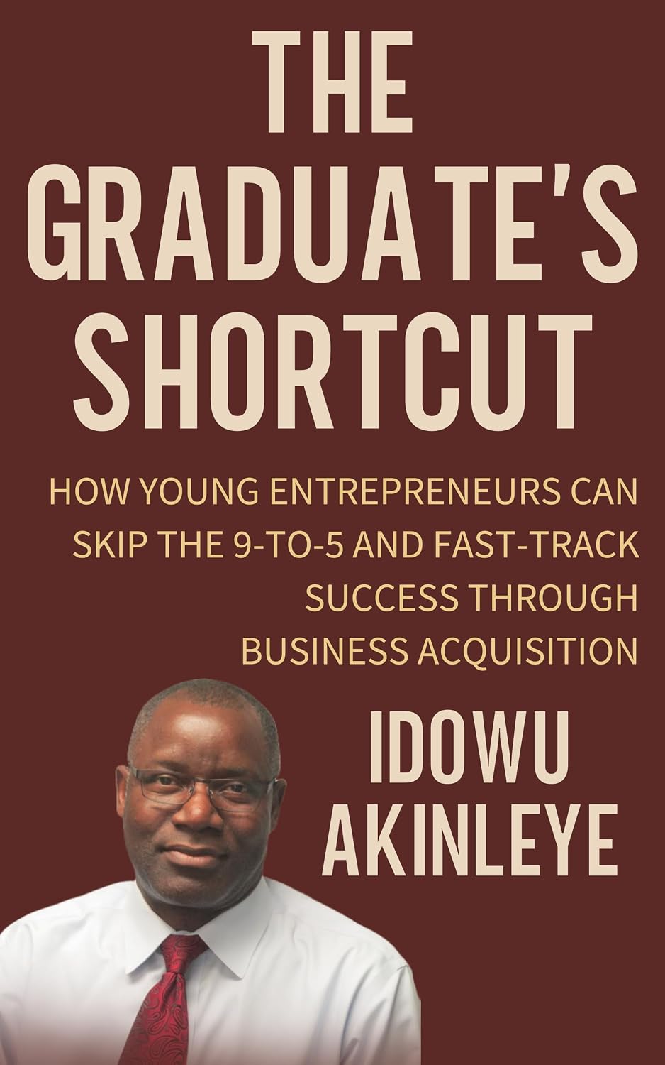 The Graduate’s Shortcut: How Young Entrepreneurs Can Skip the 9-to-5 and Fast-Track Success (English Edition) baixar o livro de graça