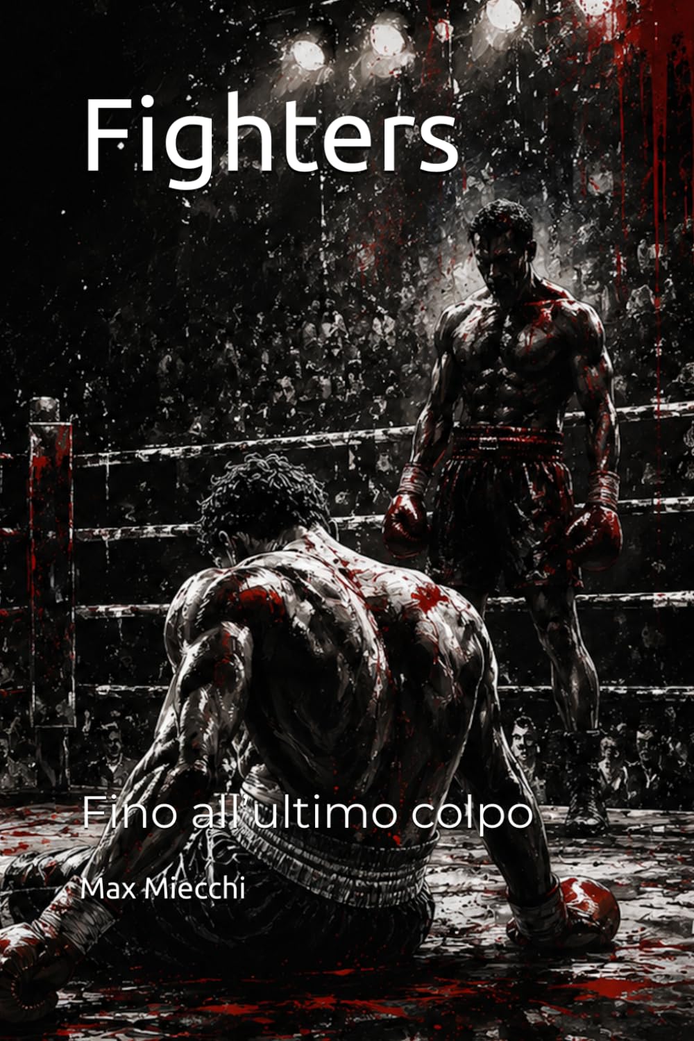 Fighters: Fino all'ultimo colpo: 60 baixar o livro de graça
