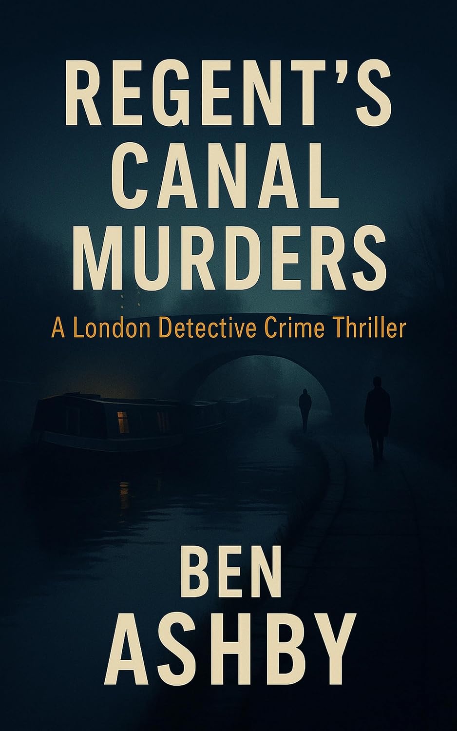 Regent's Canal Murders: A London Detective Crime Thriller (London Murder Mysteries) (English Edition) baixar livro de graça