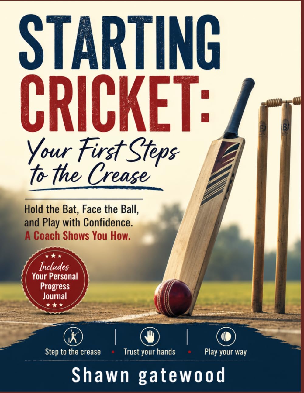 Starting Cricket: Your First Steps to the Crease: Hold the Bat, Face the Ball, and Play with Confidence. A Coach Shows You How. baixar o livro de graça
