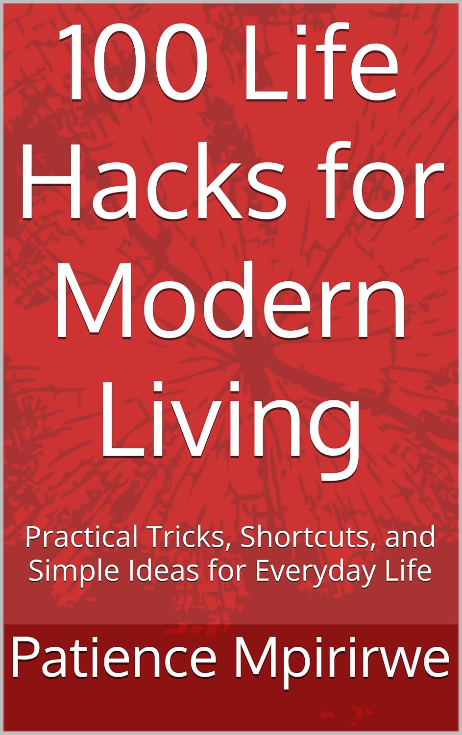 capítulo por capítulo baixar 100 Life Hacks for Modern Living: Practical Tricks, Shortcuts, and Simple Ideas for Everyday Life (English Edition)