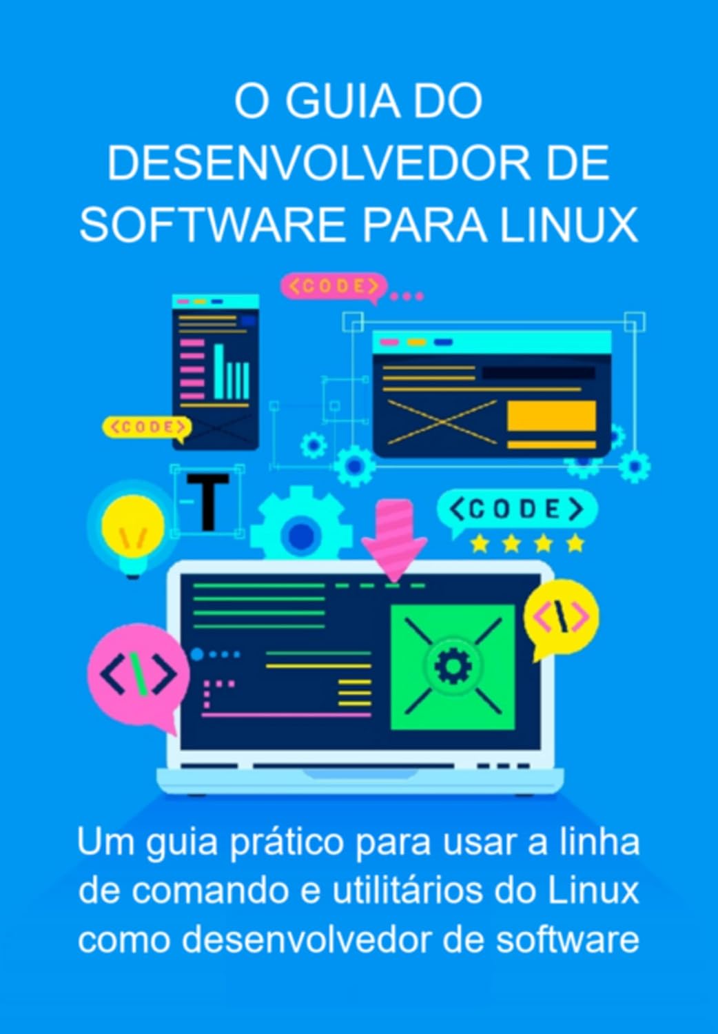 O Guia Do Desenvolvedor De Software Para Linux baixar o livro de graça