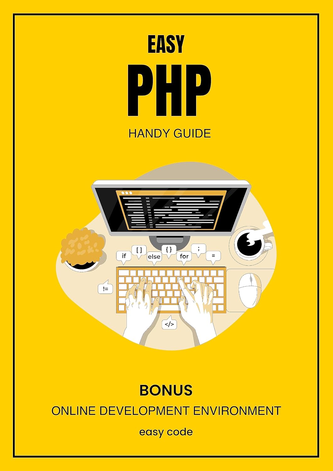 ler totalmente Easy PHP - Handy Guide (2023): Discover the World of Web Programming (EASY CODE - Foundations of Web Programming) (English Edition)